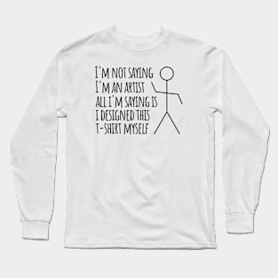 Funny Stick Figure Artist T-shirt Long Sleeve T-Shirt